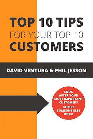 Top 10 Tips For Your Top 10 Customers