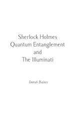 Sherlock Holmes, Quantum Entanglement and The Illuminati