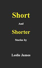 Short and Shorter Stories