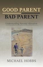 Good Parent - Bad Parent