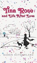Tina Rose and Life After Love