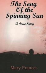The Song of the Spinning Sun