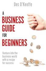 A Business Guide for Beginners