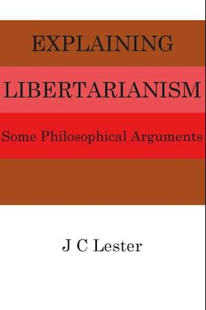 Explaining Libertarianism