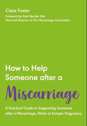 How to Help Someone After a Miscarriage