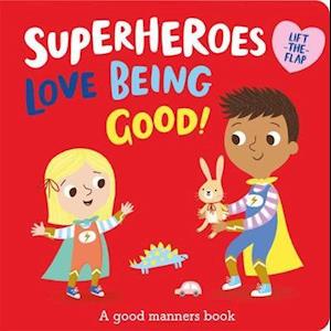 Superheroes LOVE Being Good!