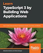 Learn TypeScript 3 by Building Web Applications