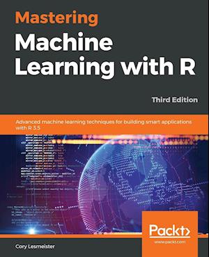 Mastering Machine Learning with R