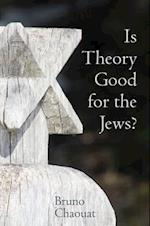 Is Theory Good for the Jews?