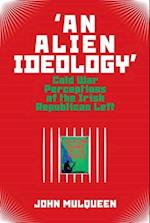 'An Alien Ideology'