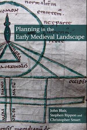 Planning in the Early Medieval Landscape