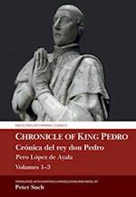 Chronicle of King Pedro Volumes 1 - 3