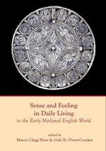 Sense and Feeling in Daily Living in the Early Medieval English World