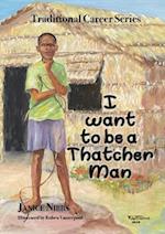 I want to be a thatcher man 