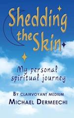 Shedding the Skin: My personal spiritual journey 