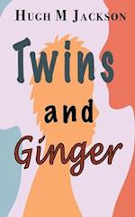 Twins and Ginger 