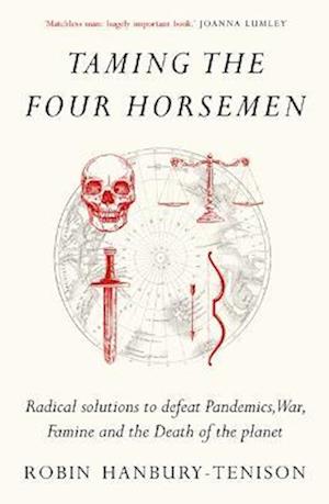 Taming the Four Horsemen