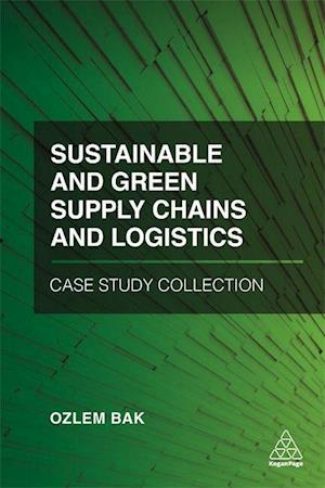 Sustainable and Green Supply Chains and Logistics Case Study Collection