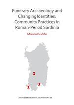 Funerary Archaeology and Changing Identities: Community Practices in Roman-Period Sardinia