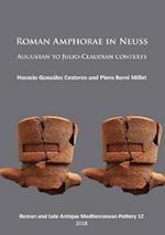 Roman Amphorae in Neuss: Augustan to Julio-Claudian Contexts