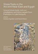 Stone Tools in the Ancient Near East and Egypt