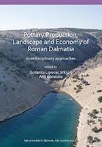 Pottery Production, Landscape and Economy of Roman Dalmatia