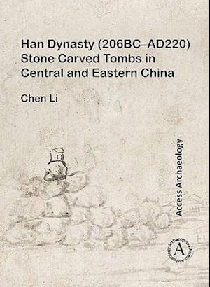 Han Dynasty (206BC–AD220) Stone Carved Tombs in Central and Eastern China