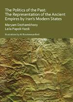 Politics of the Past: The Representation of the Ancient Empires by Iran's Modern States