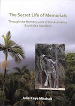 The Secret Life of Memorials: Through the Memory Lens of the Australian South Sea Islanders