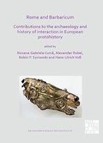 Rome and Barbaricum: Contributions to the Archaeology and History of Interaction in European Protohistory