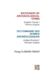 Dictionary of Archaeological Terms: English/French - French/English