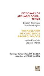 Dictionary of Archaeological Terms: English-Spanish/ Spanish-English