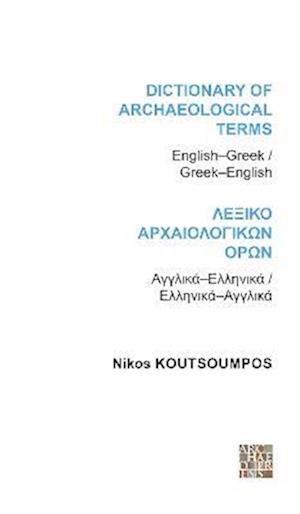 Dictionary of Archaeological Terms: English/Greek - Greek/English