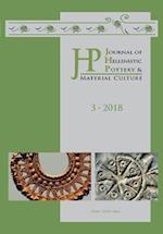 Journal of Hellenistic Pottery and Material Culture Volume 3 2018