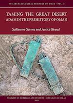 Taming the Great Desert: Adam in the Prehistory of Oman