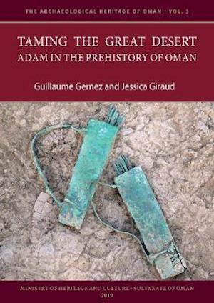 Taming the Great Desert: Adam in the Prehistory of Oman