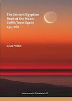 The Ancient Egyptian Book of the Moon: Coffin Texts Spells 154–160