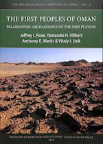 The First Peoples of Oman: Palaeolithic Archaeology of the Nejd Plateau