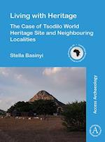 Living with Heritage: The Case of Tsodilo World Heritage Site and Neighbouring Localities