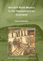 Ancient West Mexico in the Mesoamerican Ecumene