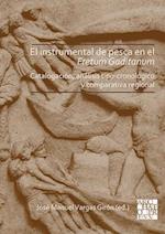 El instrumental de pesca en el Fretum Gaditanum (siglos V a.C. - VI d.C.)