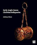Early Anglo-Saxon Christian Reliquaries