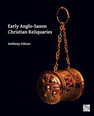 Early Anglo-Saxon Christian Reliquaries