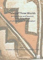 Tales of Three Worlds - Archaeology and Beyond