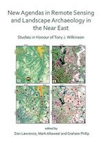 New Agendas in Remote Sensing and Landscape Archaeology in the Near East