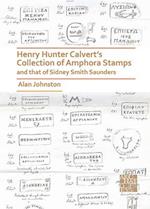Henry Hunter Calvert’s Collection of Amphora Stamps and that of Sidney Smith Saunders