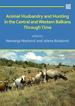 Animal Husbandry and Hunting in the Central and Western Balkans Through Time