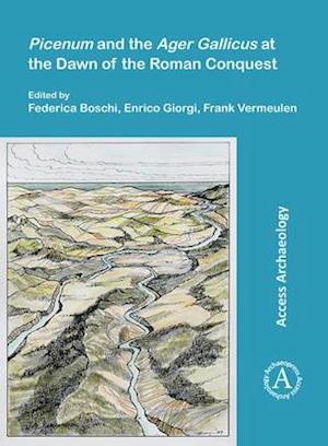 Picenum and the Ager Gallicus at the Dawn of the Roman Conquest