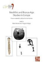 Neolithic and Bronze Age Studies in Europe: From Material Culture to Territories