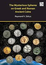 The Mysterious Spheres on Greek and Roman Ancient Coins